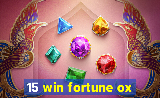 15 win fortune ox